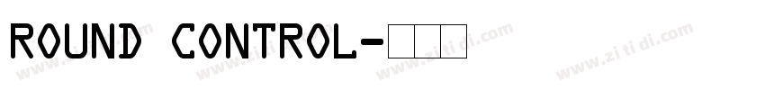 Round Control字体转换